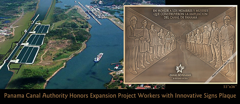 Innovative Signs, Inc. was chosen by the Panama Canal Authority to supply this beautiful dedication plaque for the inauguration ceremony of the Panama Canal Expansion. Men and women from 12 trades and professions are represented on this 53x36 machine engraved bronze plaque with 3D PhotoRelief graphics.